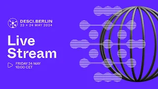 DeSci.Berlin 2024 | Livestream Day 2