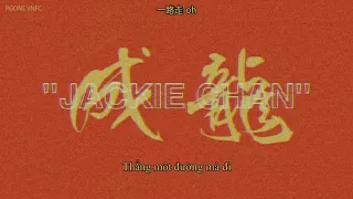 [Vietsub] Jackie Chan 成龍 - Thành Long // PGONE - KIM23 - MRIKO
