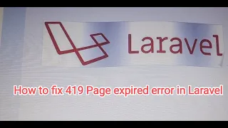 How to Fix 419 Page expired error in Laravel