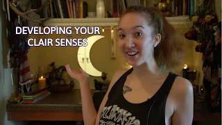 How to develop your Clair Senses