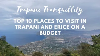 Trapani Tranquillity: Top 10 Places to Visit in Trapani and Erice on a Budget