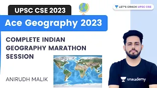 Complete Indian Geography Marathon Session | UPSC CSE 2023 | Anirudh Malik