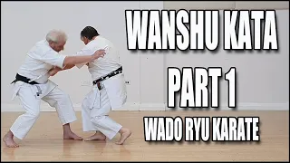 Part 1 - Wanshu Kata - Wado Ryu Karate