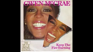 Gwen McCrae - Keep the fire Burning (The Realm Remix)