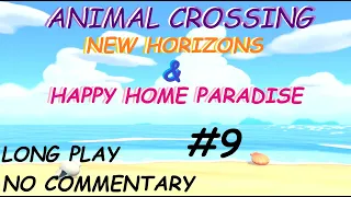 ANIMAL CROSSING: NEW HORIZONS & HAPPY HOME PARADISE **FEB 22-24** (NO COMMENTARY & LONG PLAY)