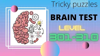 Brain Test Tricky puzzles | Level 301 to 310 | Walkthrough