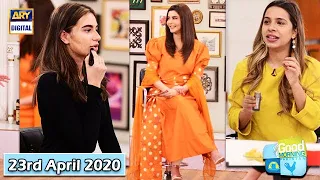 Good Morning Pakistan - Nadia Hussain & Mahnoor Mizka - 23rd April 2020 - ARY Digital Show
