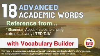 18 Advanced Academic Words Ref from "Shameran Abed: 4 steps to ending extreme poverty | TED Talk"