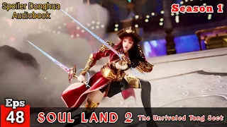 Soul Land 2: The Unrivaled Tang Sect Episode 48 English Story Audiobook Version