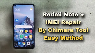 How To Redmi Note 9 IMEI Repair By Chimera Tool Android 11 Easy Method 2024