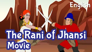 Rani Laxmi Bai Movie in English | Indian History : Jhansi Ki Rani | Pebbles Stories