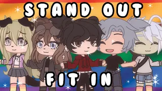 Stand Out Fit In//Gcmv (LGBTQ+)