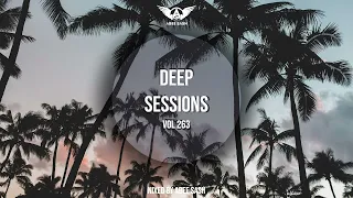 Deep Sessions - Vol 263 ★ Vocal Deep House Music Mix 2022 By Abee Sash