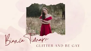 Bianca Timaru: ”Glitter and be gay” (Candide)