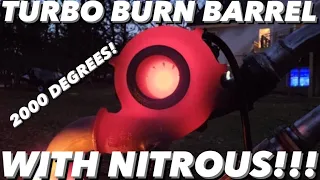 Turbo Burn Barrel 3.0 With NITROUS! - Turbo Furnace Gets Red Hot Under Boost!!!