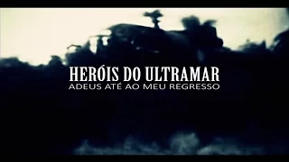 Heróis do Ultramar - Adeus Até ao Meu Regresso | trailer #1