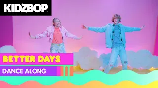 KIDZ BOP Kids - Better Days (Dance Along)