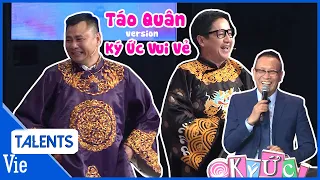 TÁO QUÂN phiên bản Ký Ức Vui Vẻ: Lại Văn Sâm hóa Ngọc Hoàng, Chí Trung & Tự Long ứng biến xuất thần