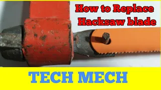 How to Replace Hacksaw  blade