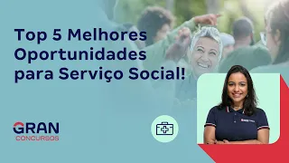 Top 5 Melhores Oportunidades para Serviço Social! com Aline Menezes