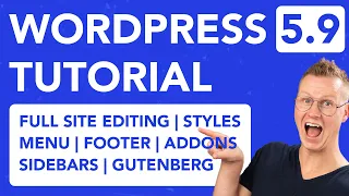 WordPress 5.9 Tutorial | Full Site Editing Tutorial