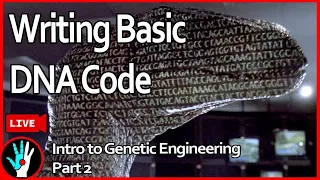 [LIVE]  Writing DNA Code! | Learn Real Genetic Engineering - Part 2