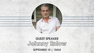 Johnny Enlow - Guest Speaker