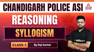 Chandigarh Police ASI Recruitment 2022 | Reasoning Classes | Syllogism #1 | By Rajkumar