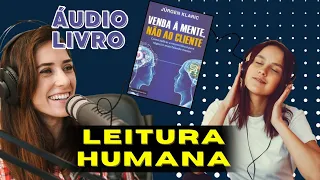 Venda a Mente, Não ao Cliente | Jurgen klaric | Áudio Livro (Parte Final)