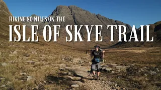 Hiking 80 Miles On The Isle Of Skye Trail