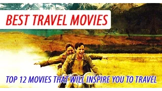 Top 12 Movies that will Inspire You to Travel