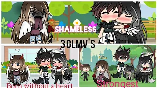 •Shameless • Born without a Heart • Strongest/GLMV (GachaLife)