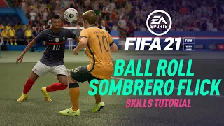 FIFA 21 Skills Tutorial | Ball Roll Sombrero Flick