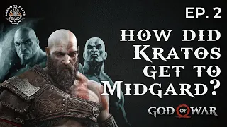 How did Kratos get to Midgard? [God of War]  - Lored to Death EP. 2