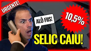 URGENTE! TAXA SELIC CAIU PARA 10,5% | O QUE FAZER COM OS SEUS INVESTIMENTOS?