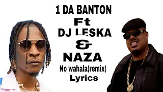 1da BANTON, DJ LESKA & NAZA - No wahala Remix (Lyrics)
