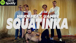 HBKN and UAMEE - Squatinka Official Music Video