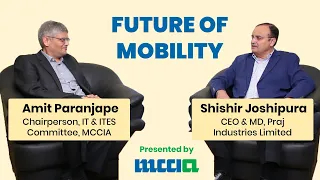 Future Of Mobility with Shishir Joshipura | CEO & Managing Director, Praj Industries Limited | MCCIA