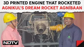 ISRO | World's Only 3D Printed Engine That Rocketed Agnikul's Dream Rocket Agnibaan