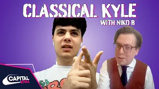 Niko B Explains 'Who's That What's That' To A Classical Music Expert | Classical Kyle | Capital XTRA