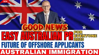 Easy Australian PR for Everyone 2023 | Future of Offshore Applicants | Australian Immigration