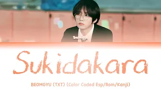 [SUB ESPAÑOL] BEOMGYU (TXT) – ‘Sukidakara’ (Original Song: Yuika) (Color Coded Esp/Rom/Kanji)