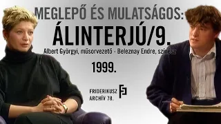 MEGLEPŐ ÉS MULATSÁGOS: ÁLINTERJÚ ALBERT GYÖRGYI MŰSORVEZETŐVEL, 1999. /// Friderikusz Archív 78.