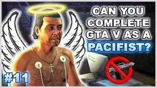 Can You Complete GTA 5 Without Wasting Anyone? - Part 11 (Pacifist Challenge)