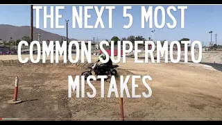 The NEXT 5 Most Common Supermoto Mistakes