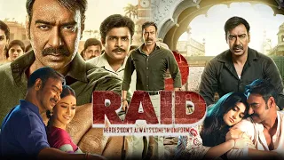 Raid Full Movie | Ajay Devgan | Ileana D'Cruz | Saurabh Shukla | Sulagna Panighi | Review & Facts HD