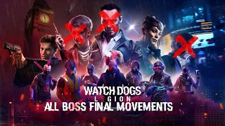 Watch Dogs Legion all Boss Final Movements | 60FPS |