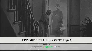 Episode 2: "The Lodger: A Story of the London Fog" (1927)