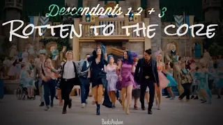 Descendants 1,2 & 3 | Rotten to the Core