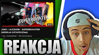 JONY / ALESHEN - SUPERBOHATER (WERSJA OSTATECZNA) (REAKCJA!!!)